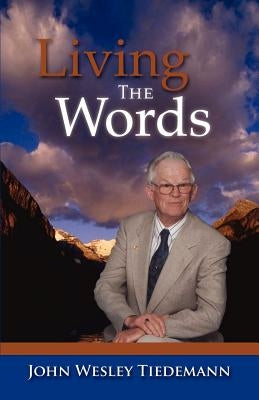 Living The Words by Tiedemann, John Wesley