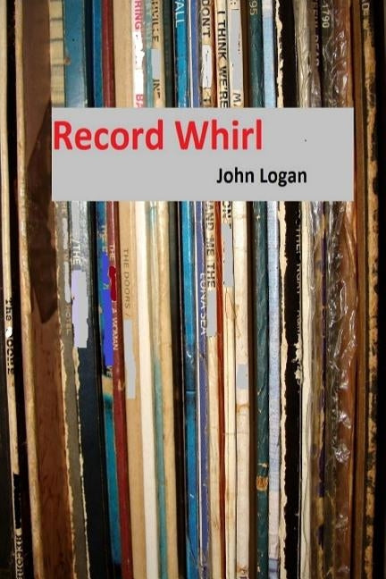 Record Whirl by Logan, John