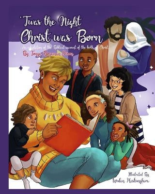 T'was the Night Christ was Born by Dixon, Tonya Bozeman