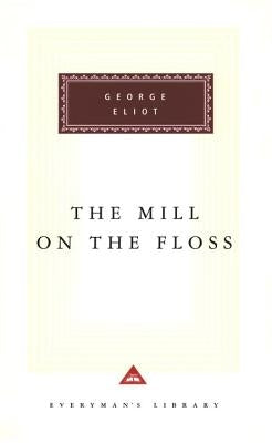 The Mill on the Floss: Introduction by Rosemary Ashton by Eliot, George