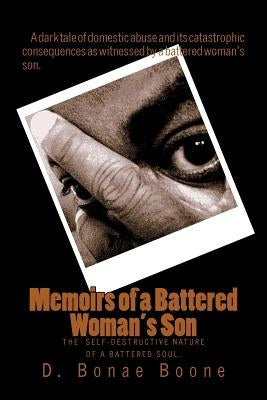 Memoirs of a Battered Woman's Son by Boone, D. Bonae