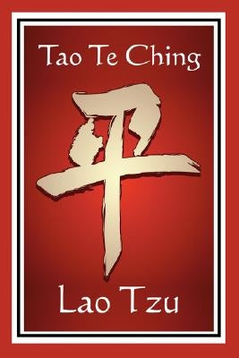 Tao Te Ching by Tzu, Lao
