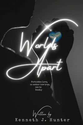 Worlds Apart by Hunter, Kenneth J.
