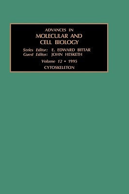 Cytoskeleton: Volume 12 by Hesketh, J.