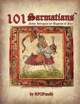 101 Sarmatians - Noble Intrigues for Baptism of Fire by Rpgpundit, The
