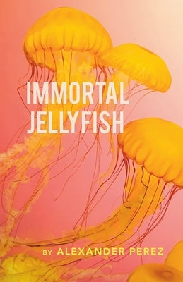 Immortal Jellyfish by Perez, Alexander