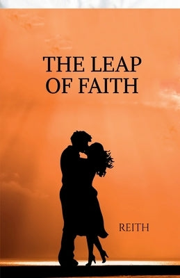 The Leap of Faith by Reith