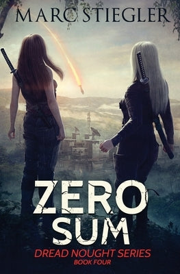 Zero Sum: The Dread Nought Book 4 by Stiegler, Marc
