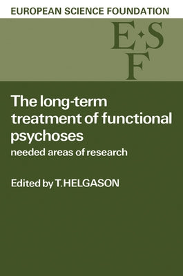 The Long-Term Treatment of Functional Psychoses: Needed Areas of Research by Anttinen, E. E.