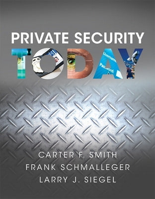 Private Security Today by Schmalleger, Frank