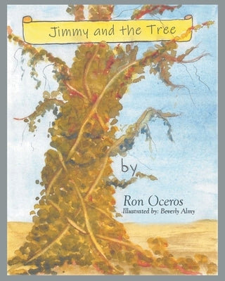 Jimmy and the Tree by Oceros, Ron