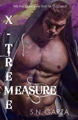 X-Treme Measure by Garza, S. N.