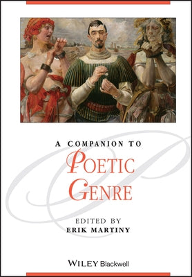 A Companion to Poetic Genre by Martiny, Erik