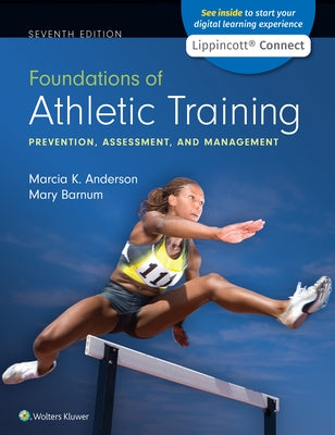 Foundations of Athletic Training: Prevention, Assessment, and Management by Anderson, Marcia K.