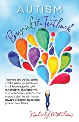 Autism: Beyond the Textbook by Matthews, Kimberly