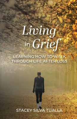 Living in Grief by Silva Tualla, Stacey