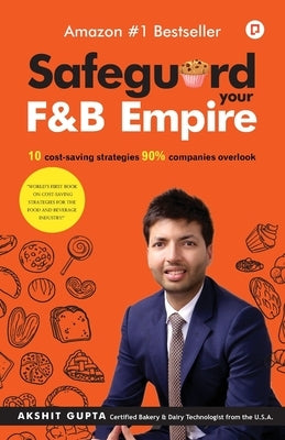 Safeguard your F&B Empire by Gupta, Akshit