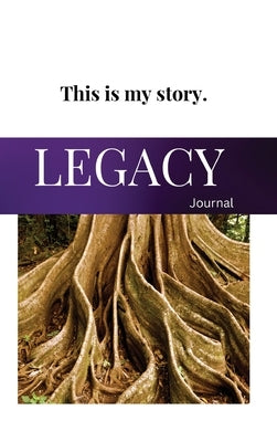 Legacy Journal by Dean, Joann S.