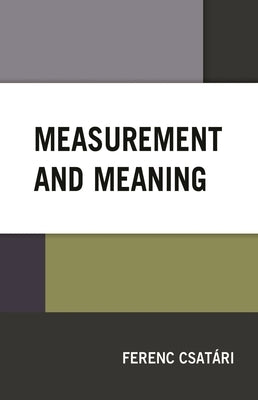 Measurement and Meaning by Csatári, Ferenc