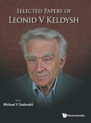 Selected Papers of Leonid V. Keldysh by Sadovskii, Michael V.