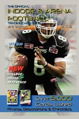 The Official Indoor And Arena Football Trading Card Guide by Bm Publishing LLC