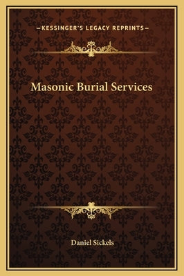 Masonic Burial Services by Sickels, Daniel