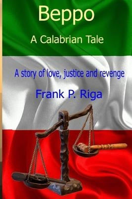 Beppo - A Calabrian Tale by Riga, Frank P.
