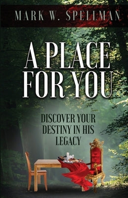A Place for You by Spellman, Mark