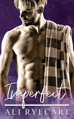 Imperfect: MM Hurt Comfort Novel by Ryecart, Ali