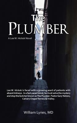 The Plumber: A Lee W. Hickok Novel by Lynes, William