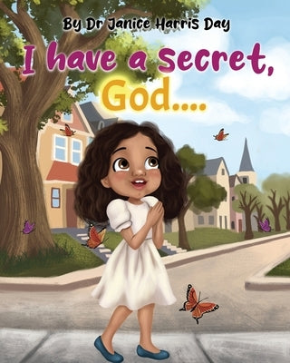 I Have a Secret, God... by Harris Day, Janice