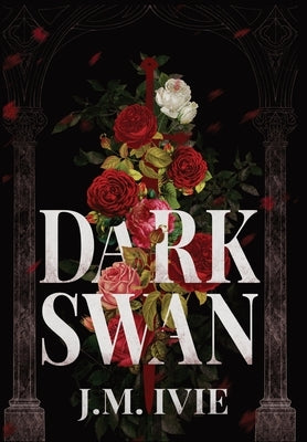 Dark Swan by Ivie, J. M.