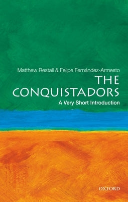 The Conquistadors by Restall, Matthew
