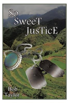 So Sweet Justice by Taylor, Bob