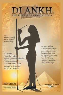 Di Ankh the Science of Kemetic Yoga by Ferguson, Gaile C.