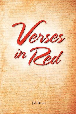 Verses in Red by Berry, J. W.