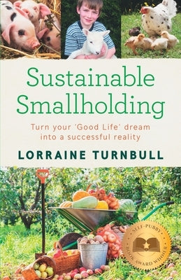 Sustainable Smallholding by Turnbull, Lorraine