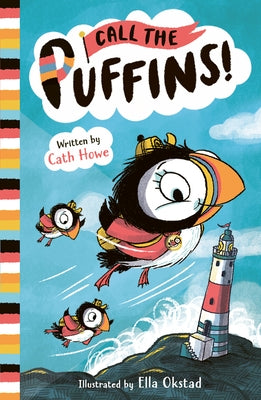 Call the Puffins: Call the Puffins: Book One by Howe, Cath