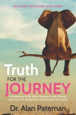 Truth for the Journey - Letters to the Church by Pateman, Alan