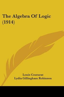 The Algebra Of Logic (1914) by Couturat, Louis