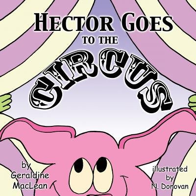 Hector Goes to the Circus by Donovan, Nadine