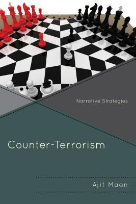 Counter-Terrorism: Narrative Strategies by Maan, Ajit