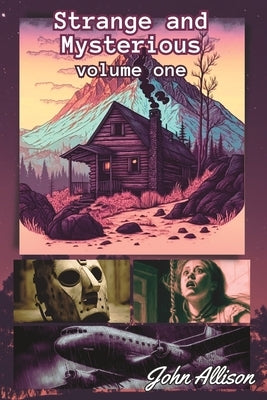 Strange and Mysterious: volume one by Allison, John