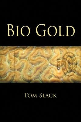 Bio Gold by Slack, Tom