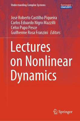 Lectures on Nonlinear Dynamics by Castilho Piqueira, José Roberto