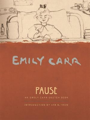Pause: A Sketch Book by Carr, Emily