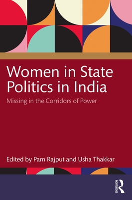 Women in State Politics in India: Missing in the Corridors of Power by Rajput, Pam