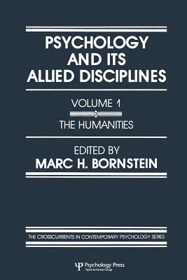 Psychology and Its Allied Disciplines: Volume 1: Psychology and the Humanities by Bornstein, M. H.