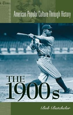 The 1900s by Batchelor, Bob