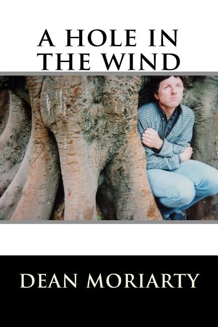 A hole in the wind by Moriarty, Dean